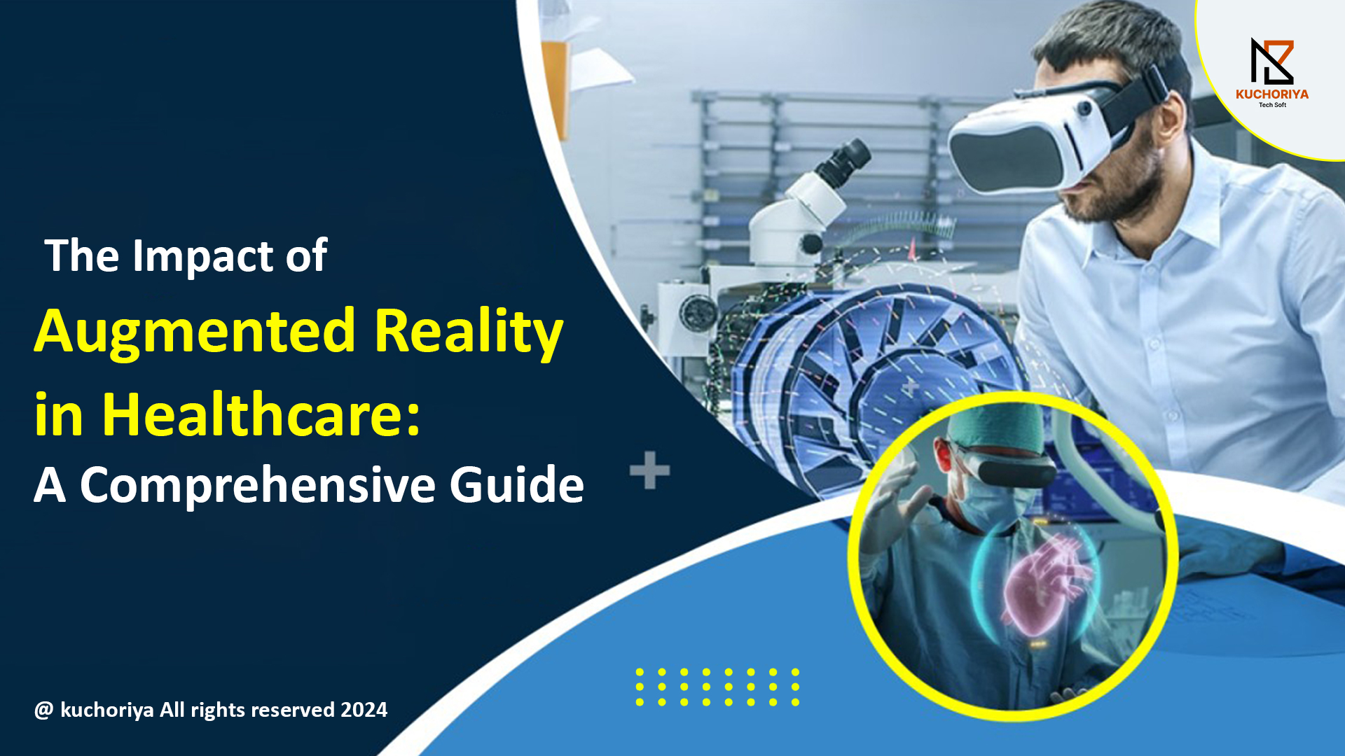 The Impact of Augmented Reality in Healthcare: A Comprehensive Guide