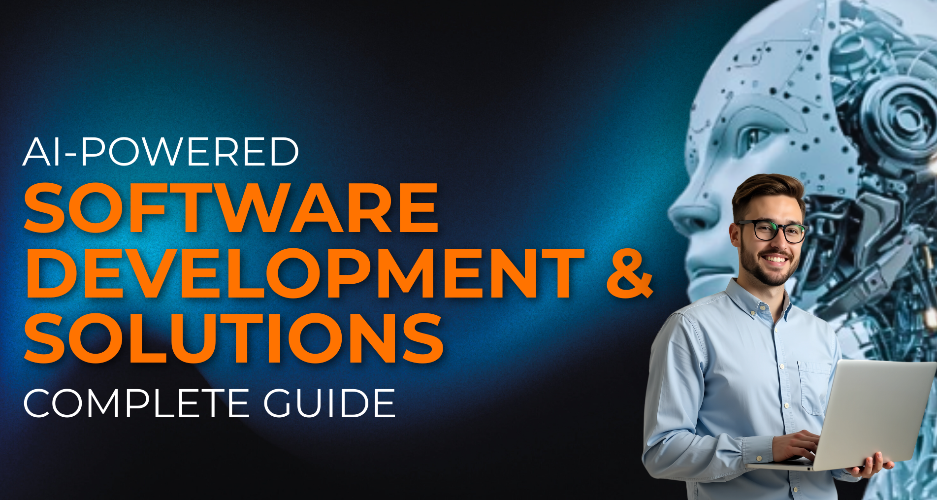 AI-Powered Software Development and Solutions: Complete Guide 2025