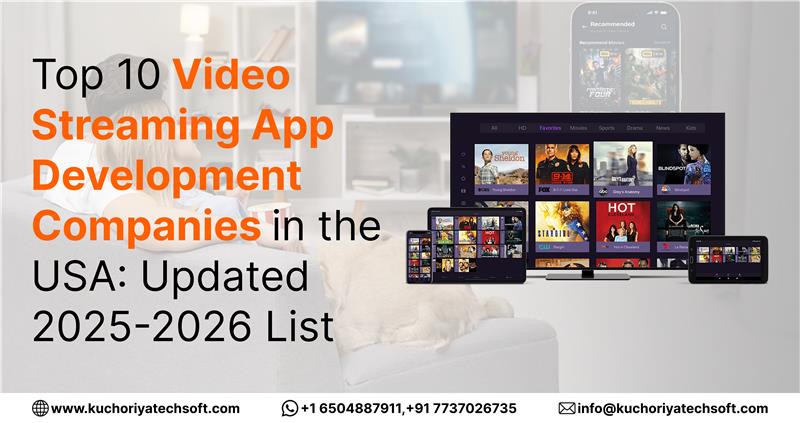 Top 10 Video Streaming App Development Companies in the USA: Updated 2025-2026 List