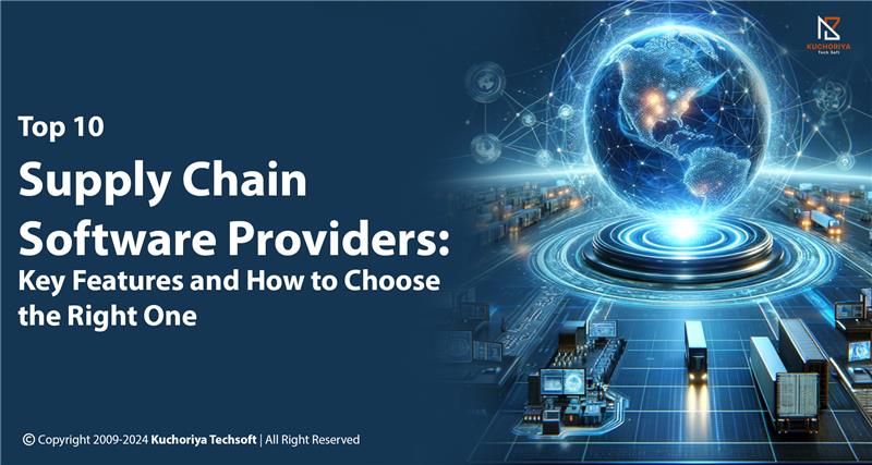 Top 10 Supply Chain Software Providers: Key Features and How to Choose the Right One