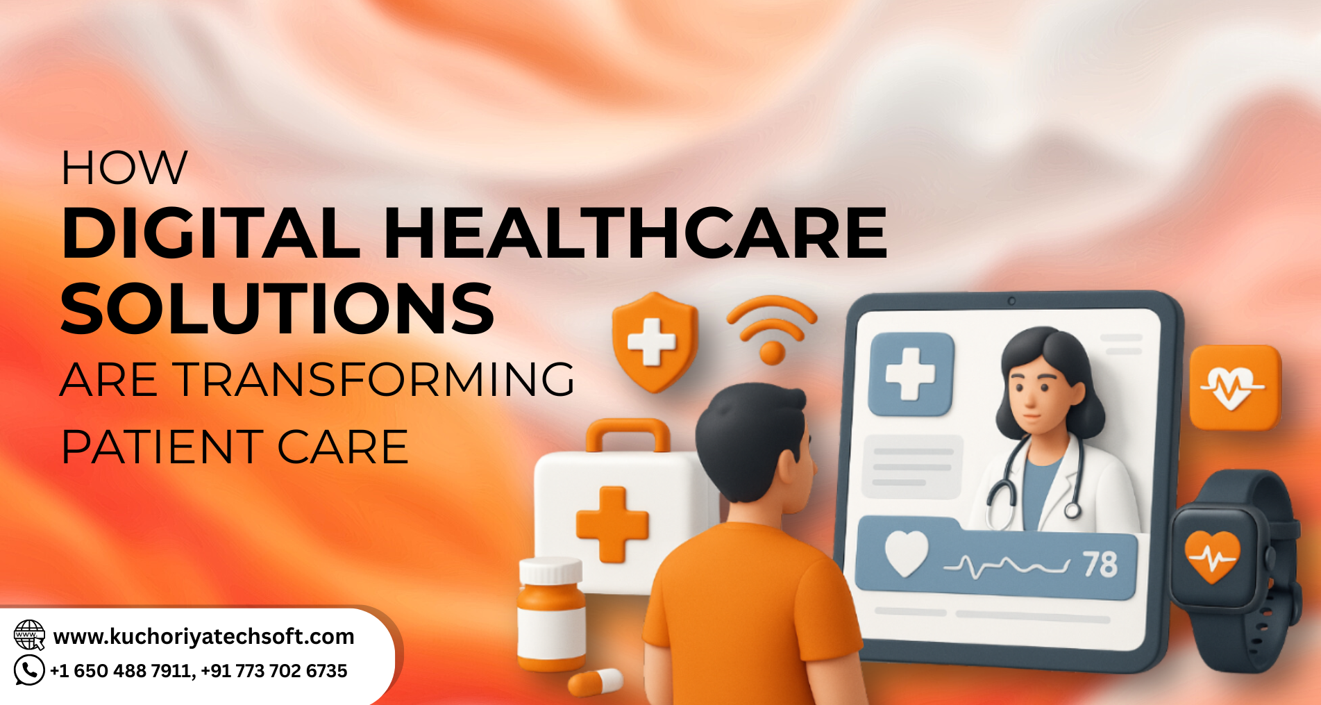 How Digital Healthcare Solutions Are Transforming Patient Care in 2025