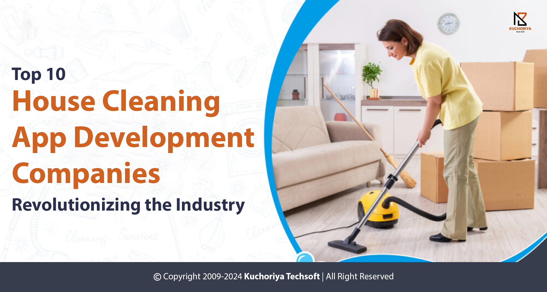 Top 10 House Cleaning App Development Companies Revolutionizing the Industry